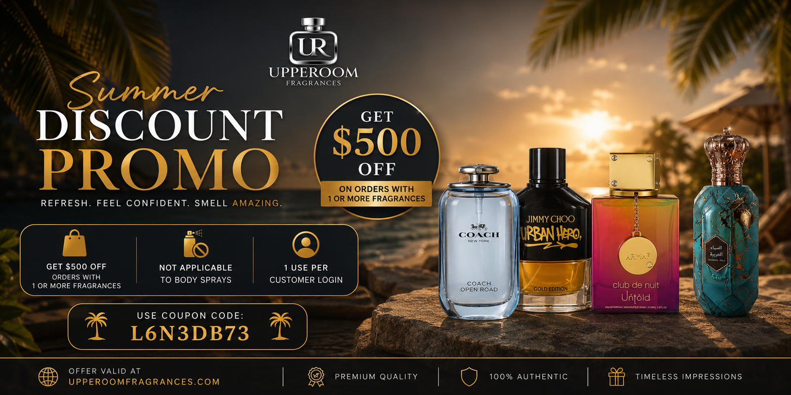 GET $500 OFF ORDERS WITH 1 OR MORE FRAGRANCES
